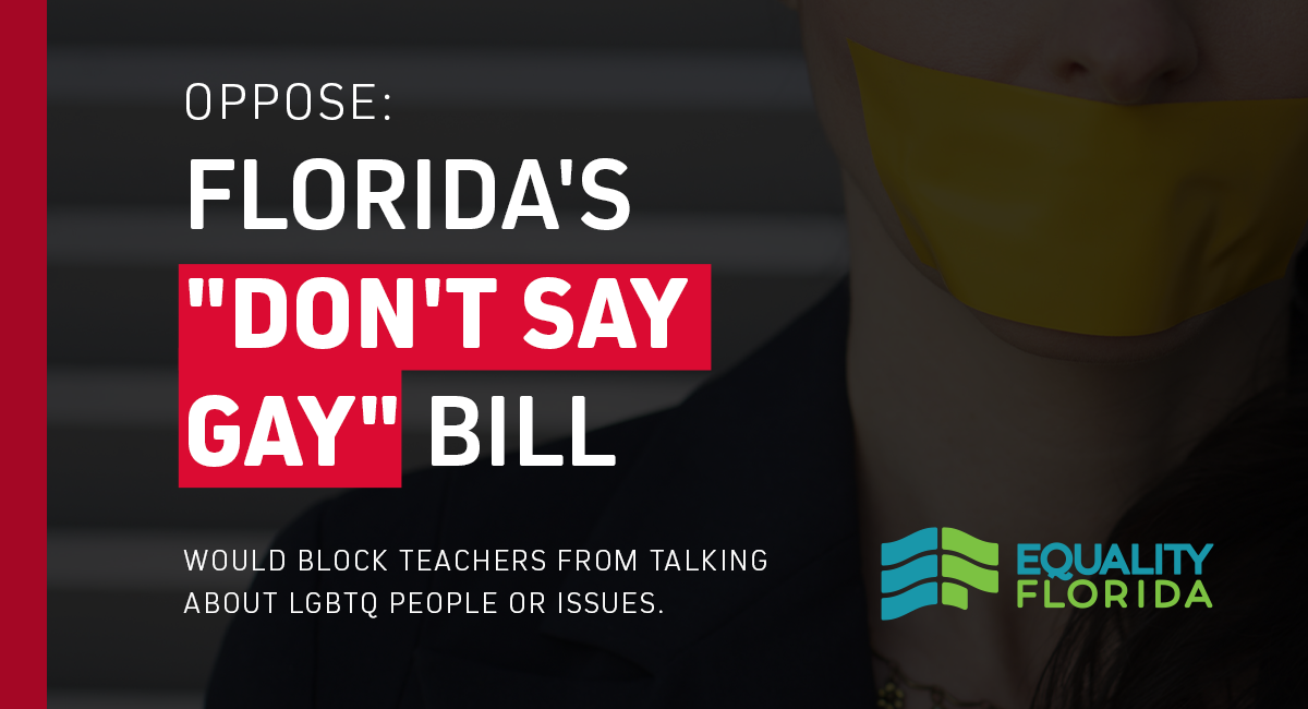 Florida S Don T Say Gay Bill Demonizes The Lgbtq Community Equality Florida